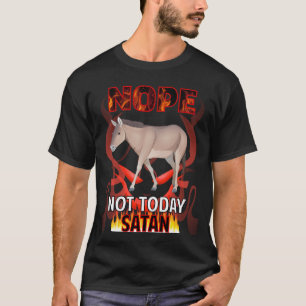 Inte Idag Satan Åsna 01 T Shirt