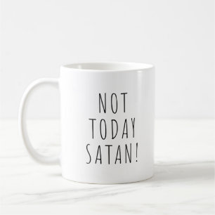 Inte idag Satan! Funny Coffee Tea Mugg