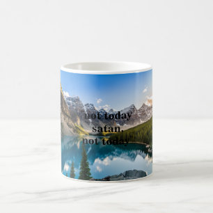 "Inte idag satan, inte idag", kaffe mugg