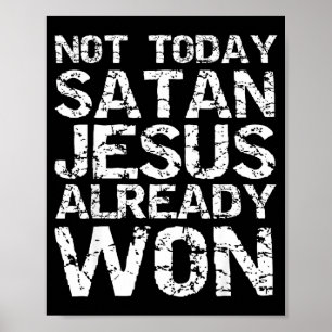 Inte Idag Satan Jesus Har Redan Vunnit Kristet Öve Poster