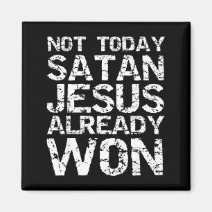 Inte Idag Satan Jesus Har Redan Vunnit Kristna Öve Magnet