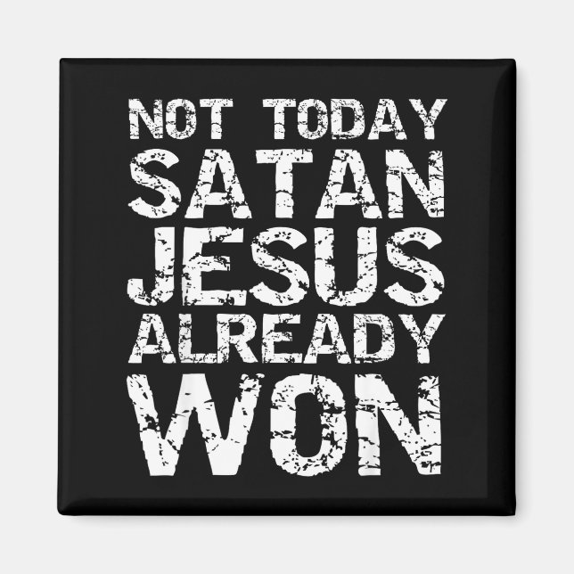 Inte Idag Satan Jesus Har Redan Vunnit Kristna Öve Magnet (Framsidan)