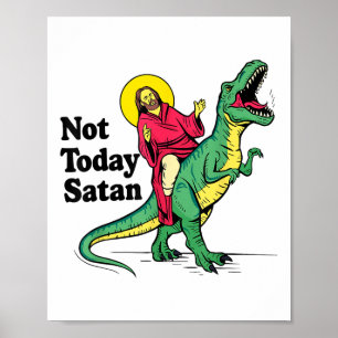 Inte idag Satan Jesus Riding Dinosaur Boys Kids Xm Poster