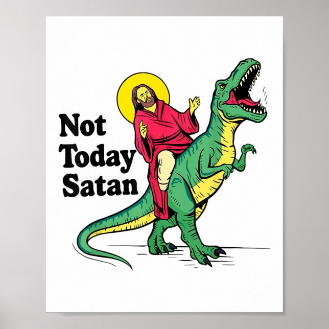 Inte idag Satan Jesus Riding Dinosaur Boys Kids Xm Poster (Framsidan)