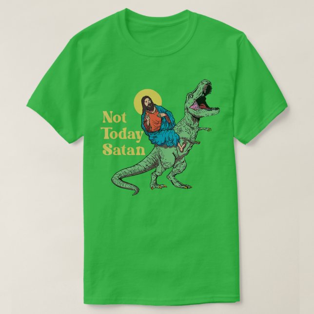 Inte idag Satan Jesus Riding Dinosaur T Rex Funny T Shirt (Design framsida)