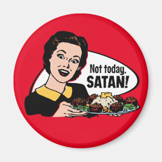 Inte idag Satan Magnet
