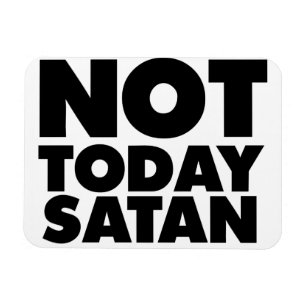 Inte idag Satan Magnet