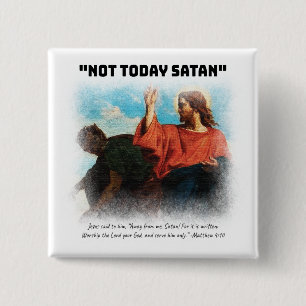 Inte idag Satan Matthew 4:10 Black Knapp