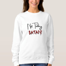 Inte idag Satan T Shirt