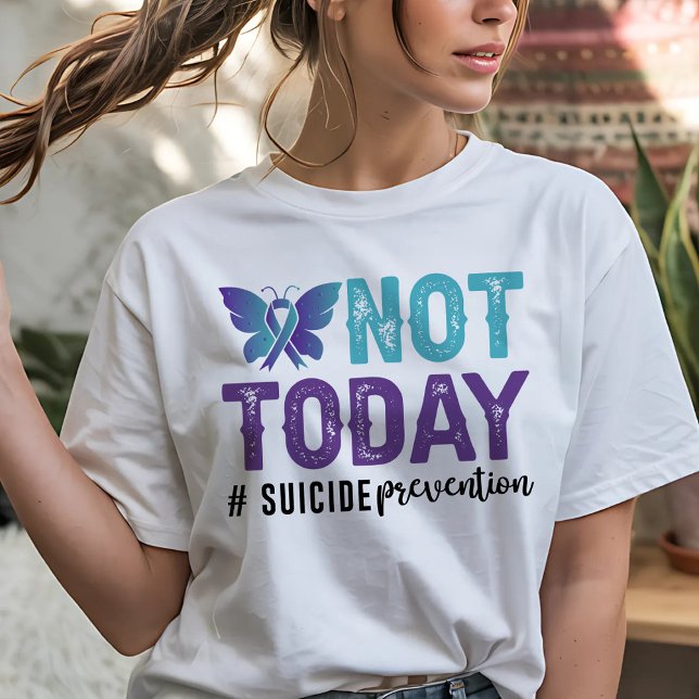 Inte Idag Självmordsförebyggande T Shirt (Skapare uppladdad)