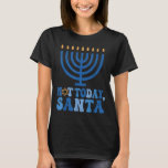 Inte idag tomten Menorah Chanukah Je T Shirt<br><div class="desc">Inte idag tomten Menorah Chanukah Jewish Julafton</div>