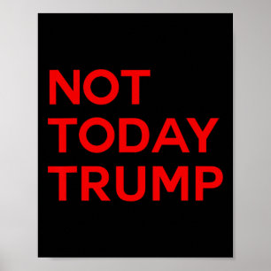 Inte Idag Trump För Demokrati Inga Kungar I Amerik Poster
