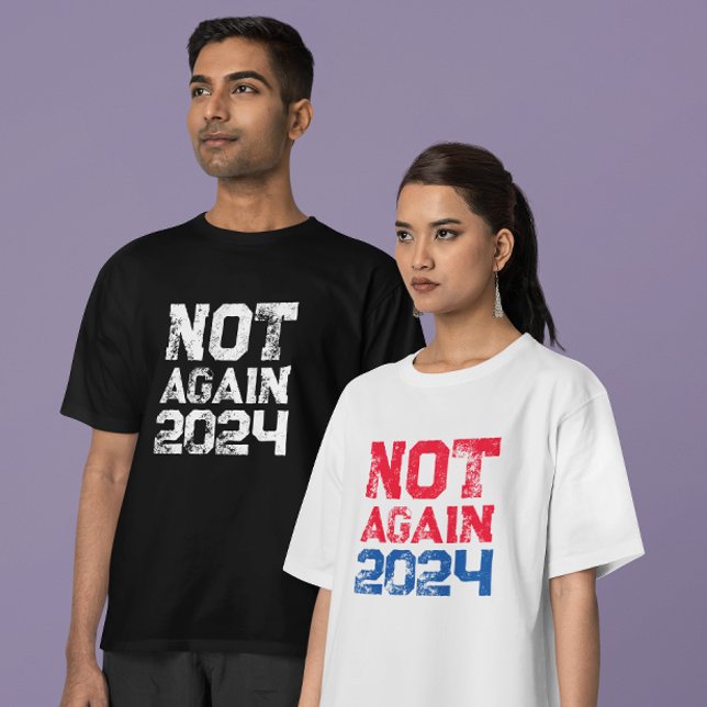 Inte igen 2024: Presidentval T Shirt (Skapare uppladdad)