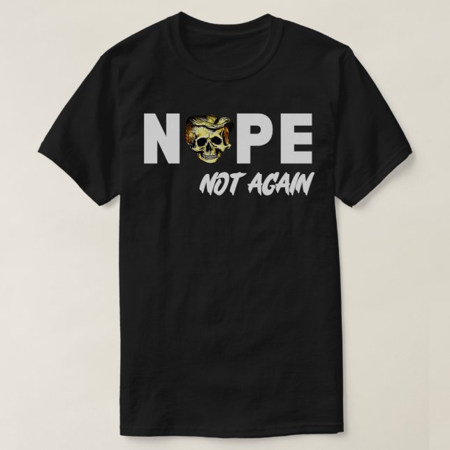 Inte igen med en bild av med Trumps Hair T Shirt (Design framsida)