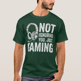 Inte ignorerar dig Spelhörlurar Videospel Spelare T Shirt