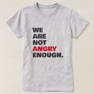 Inte Ilska Nog Protestera Rättvisa T Shirt