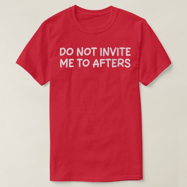 inte inbjudan mig till affischer t shirt (Design framsida)