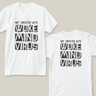 Inte infekterad med Woke Mind Virus Anpassningsbar T Shirt