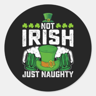 Inte Irish Just Naughty Funny St patrick's day Runt Klistermärke