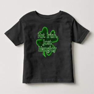 Inte irländare, bara Naughty St. Patrick's Day T Shirt