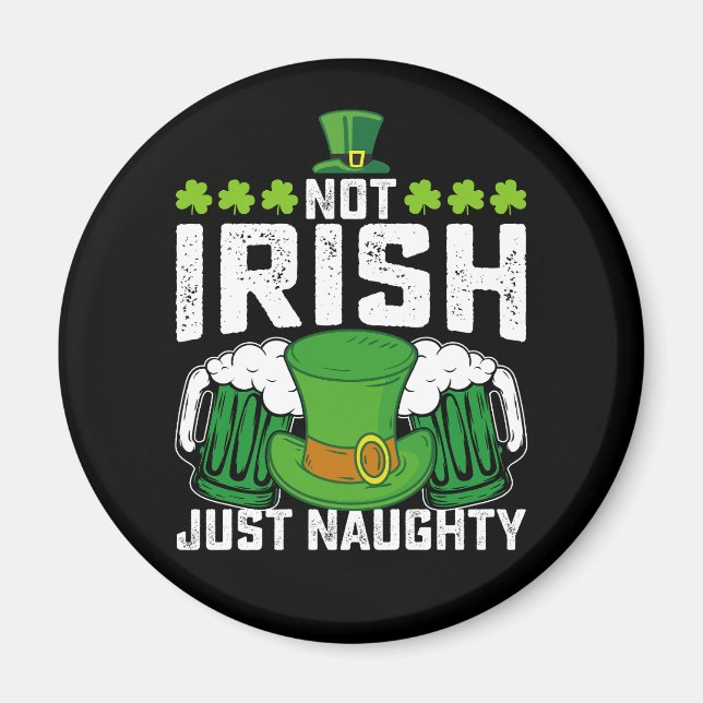 Inte irländsk bara busig rolig St Patrick's Day Magnet (Framsidan)