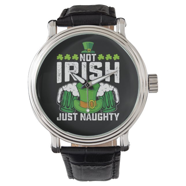 Inte irländsk bara naughty rolig St Patrick's Day Armbandsur (Framsida)
