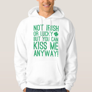 Inte irländsk eller lucky hoodie