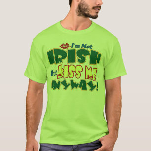 Inte irländskt… kyssa mig på något sätt t-shirt