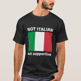 Inte italienska men stödjande t shirt