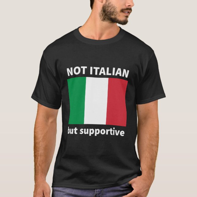 Inte italienska men stödjande t shirt (Framsida)