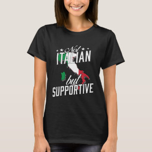 Inte italienska utan stödjande reseturism italiens t shirt
