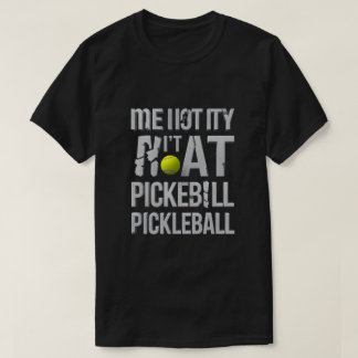Inte Jag Det är Min Pickleball Tröja | Rolig Pickl