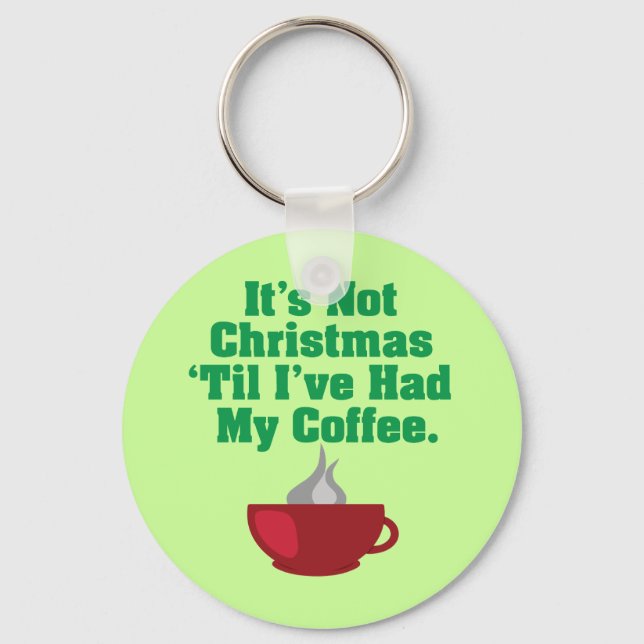 Inte jul förrän kaffe nyckelring (Framsida)