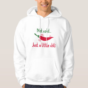 Inte Kall, bara lite chili. Hoodie