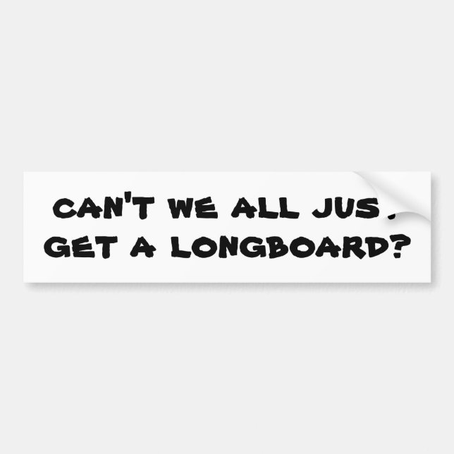 inte kan vi all precis få en longboard? bildekal (Framsidan)