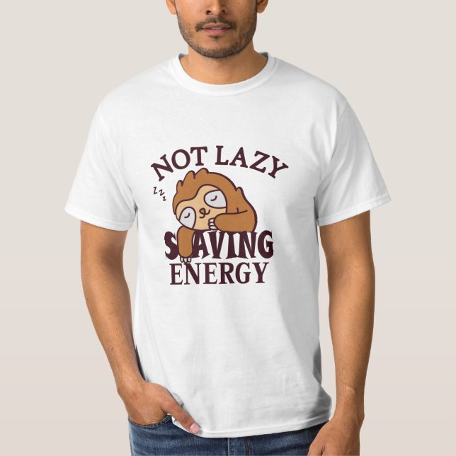 Inte lat, spara energi t shirt (Framsida)