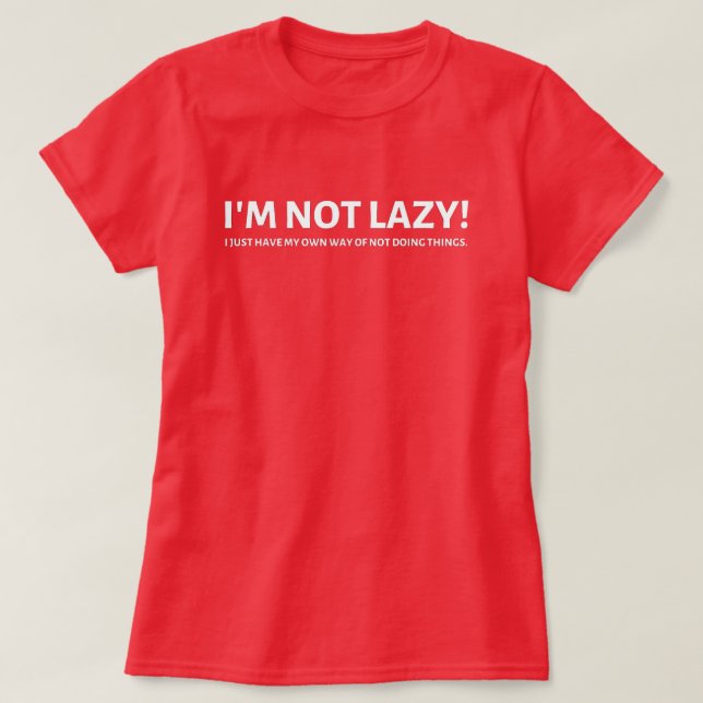 Inte lat t shirt (Design framsida)