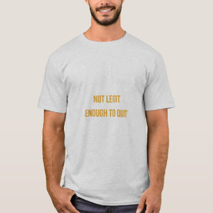 Inte Legit T Shirt