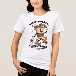 Inte liten koncentrerad espresso, kaffelskarargåva t shirt