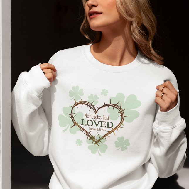 INTE LUCKY BARA LOVED Christian St. Patrick's Day T Shirt (Skapare uppladdad)