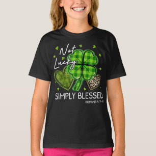 Inte Lucky, helt enkelt välsignad kristen Shamrock T Shirt