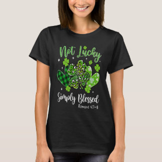 Inte Lucky, helt enkelt välsignad St patrick's day T Shirt