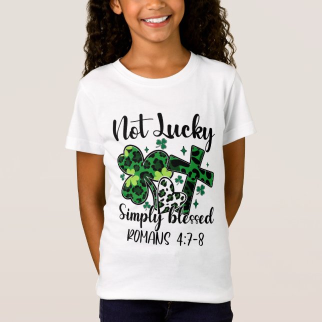 Inte Lucky helt enkelt välsignad T Shirt (Framsida)