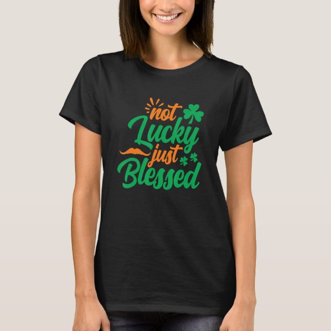 Inte Lucky, just Blad Shamrock St patrick's day T Shirt (Framsida)