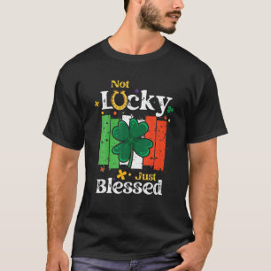 Inte Lucky, just Blad-St patrick's day T Shirt
