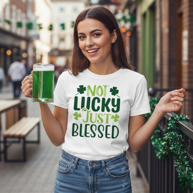 Inte Lucky, just Blank Irish St patrick's day T Shirt (Not Lucky Just Blessed Irish St Patrick's Day T-Shirt)