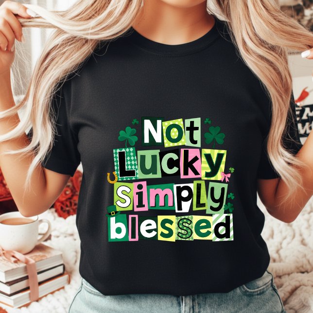 Inte lycklig helt enkelt välsignad St. Patrick's D T Shirt (Skapare uppladdad)