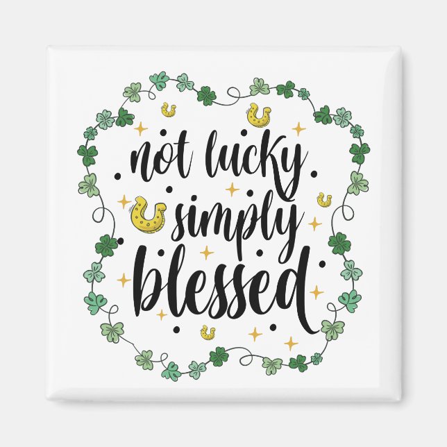 Inte lycklig helt enkelt välsignad St Patrick's Da Magnet (Framsidan)