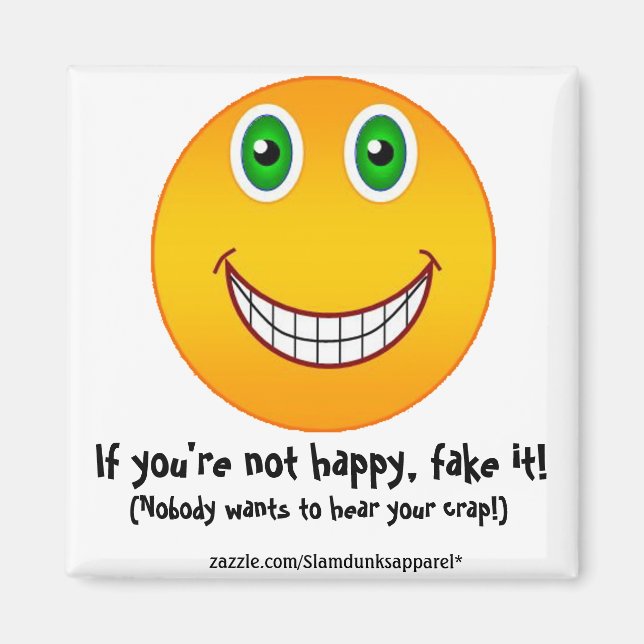 Inte lycklig - magnet (Framsidan)