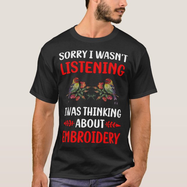 Inte lyssnande broderi Broderar Broderar T Shirt (Framsida)